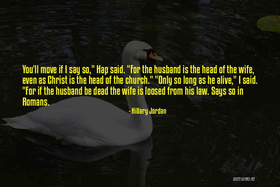 Hillary Jordan Quotes 1533568 Hillary Jordan Quotes 1533568