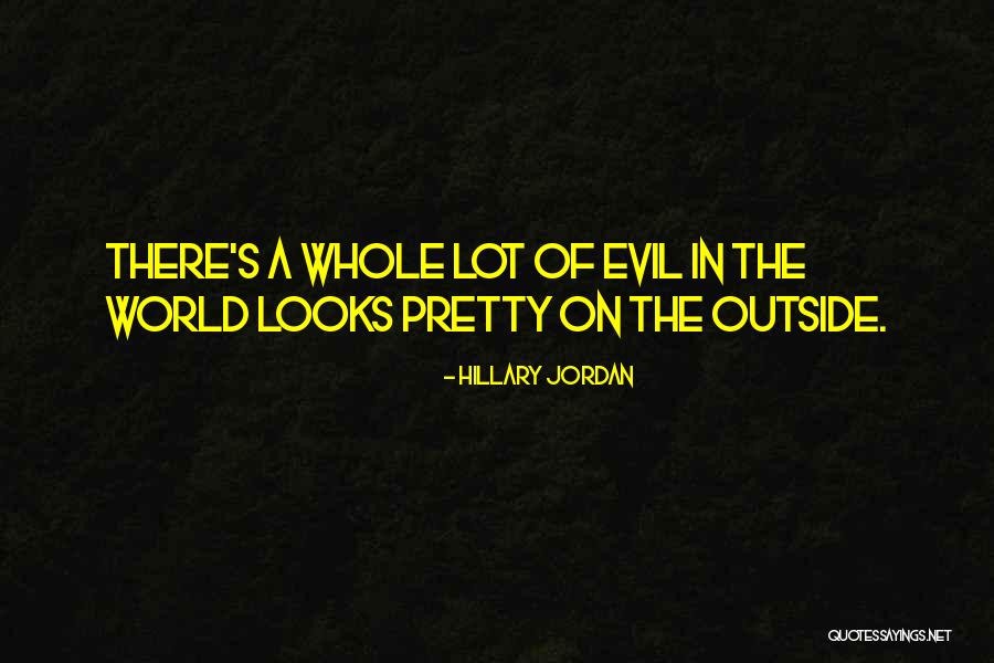 Hillary Jordan Quotes 1654648 Hillary Jordan Quotes 1654648