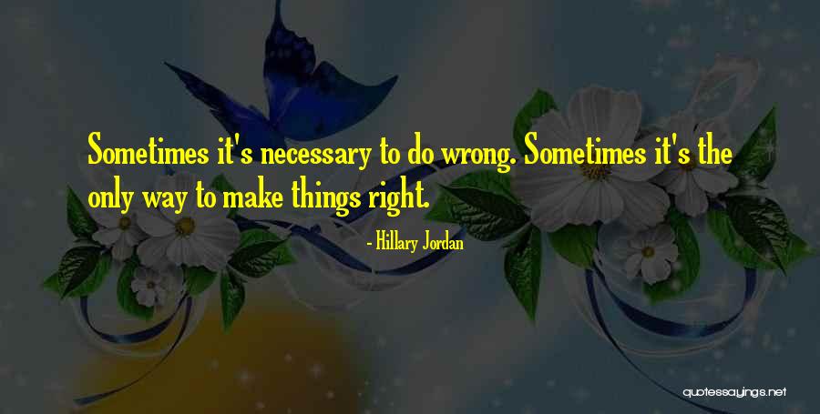 Hillary Jordan Quotes 2110810 Hillary Jordan Quotes 2110810