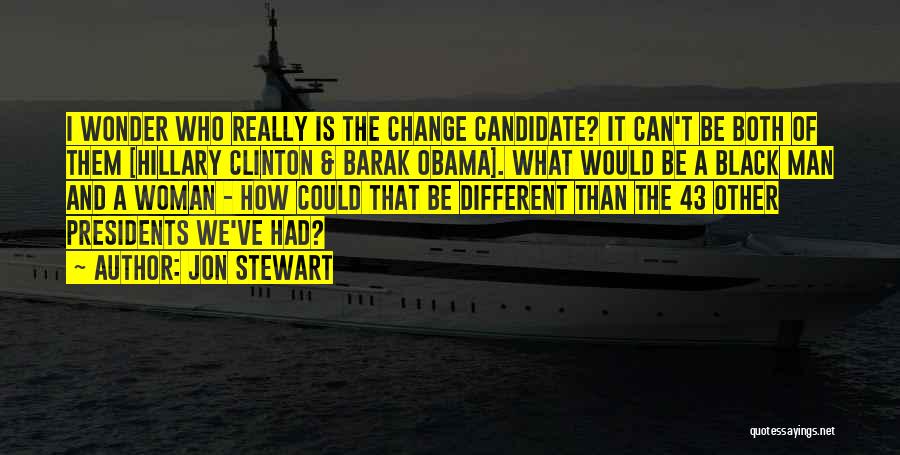 Hillary Quotes By Jon Stewart