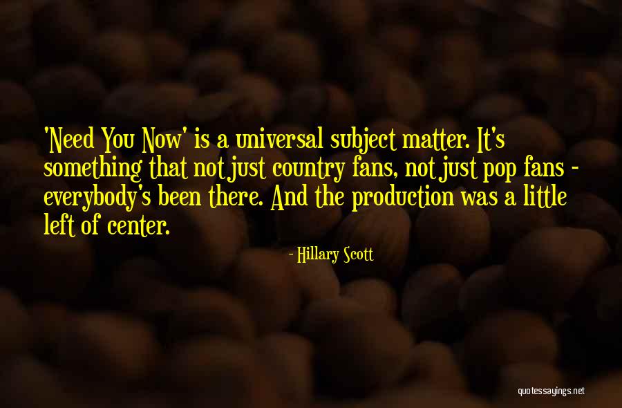 Hillary Scott Quotes 109606