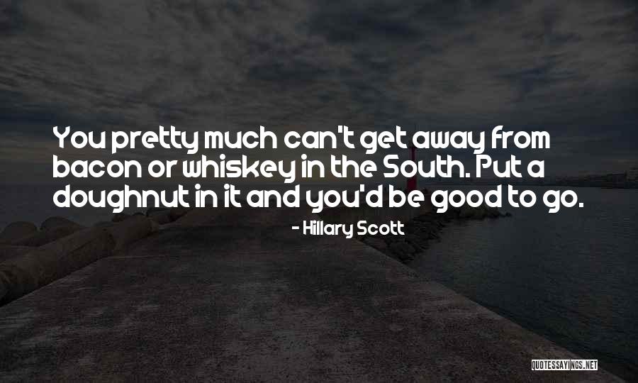 Hillary Scott Quotes 2213909