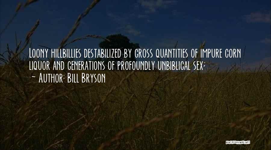 Hillbillies Quotes By Bill Bryson