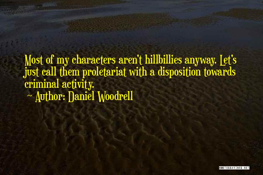 Hillbillies Quotes By Daniel Woodrell