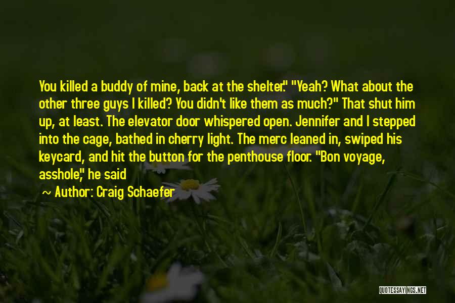 Hillbilly Moonshine Quotes By Craig Schaefer