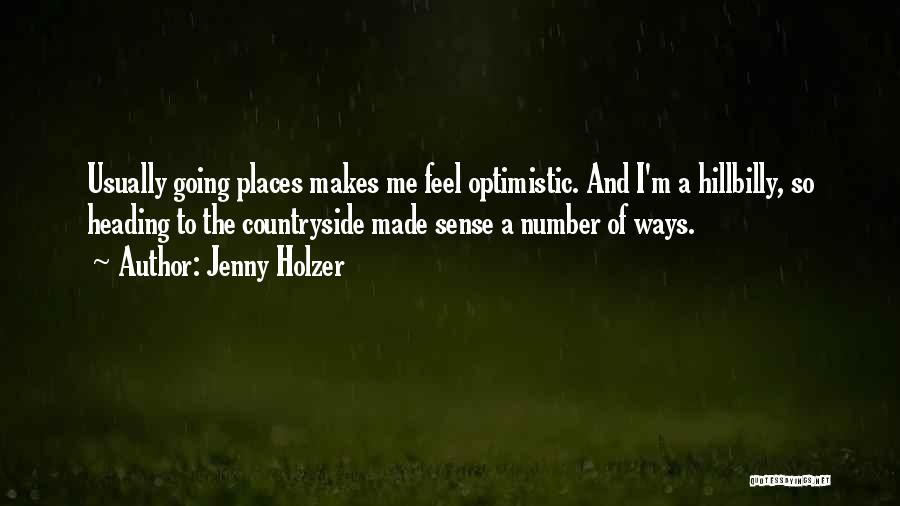 Hillbilly Quotes By Jenny Holzer