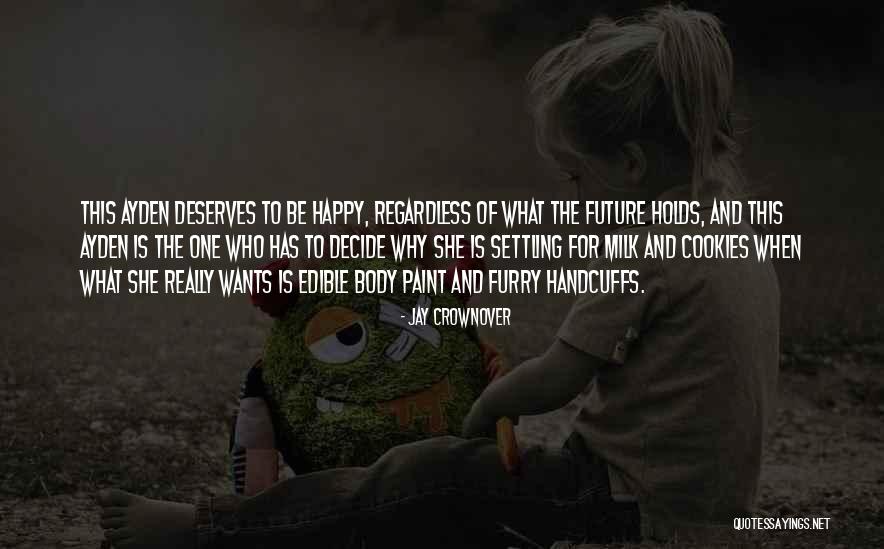 Hillebrand House Quotes By Jay Crownover Hillebrand House Quotes By Jay Crownover