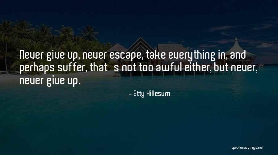 Hillesum Etty Quotes By Etty Hillesum Hillesum Etty Quotes By Etty Hillesum