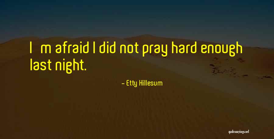 Hillesum Etty Quotes By Etty Hillesum Hillesum Etty Quotes By Etty Hillesum