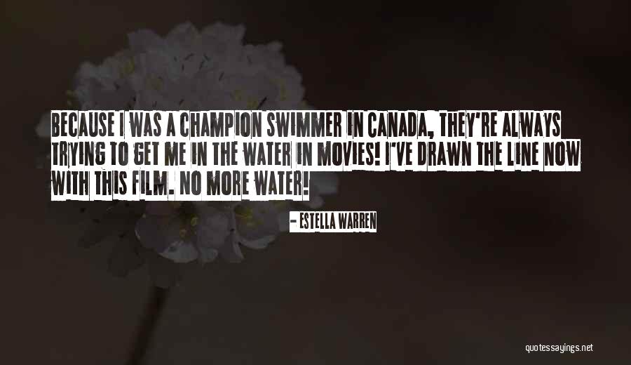 Hillgarth Ridge Quotes By Estella Warren Hillgarth Ridge Quotes By Estella Warren