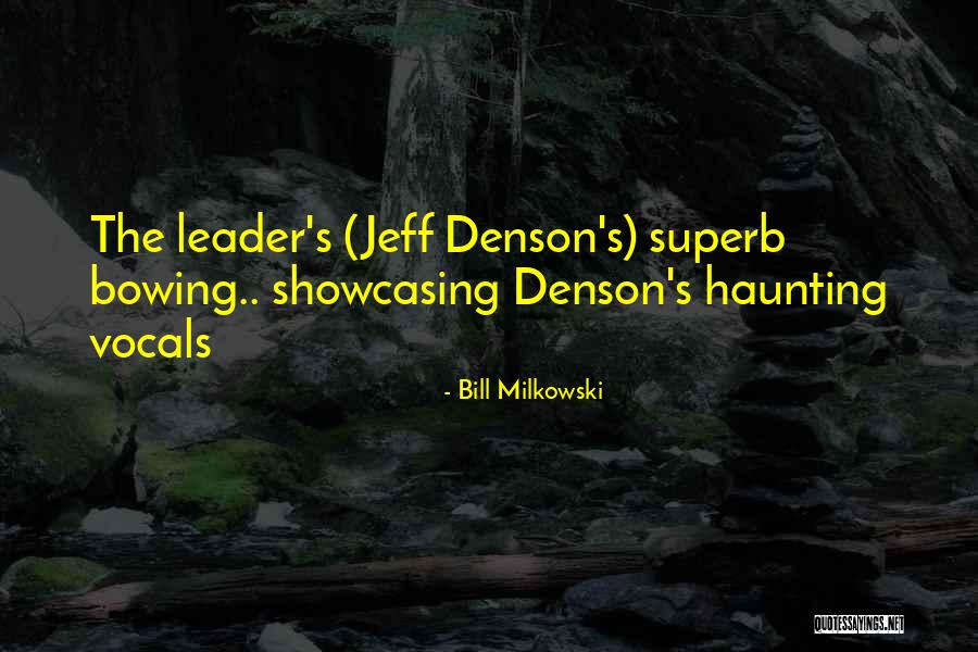 Hilliers Arboretum Quotes By Bill Milkowski Hilliers Arboretum Quotes By Bill Milkowski