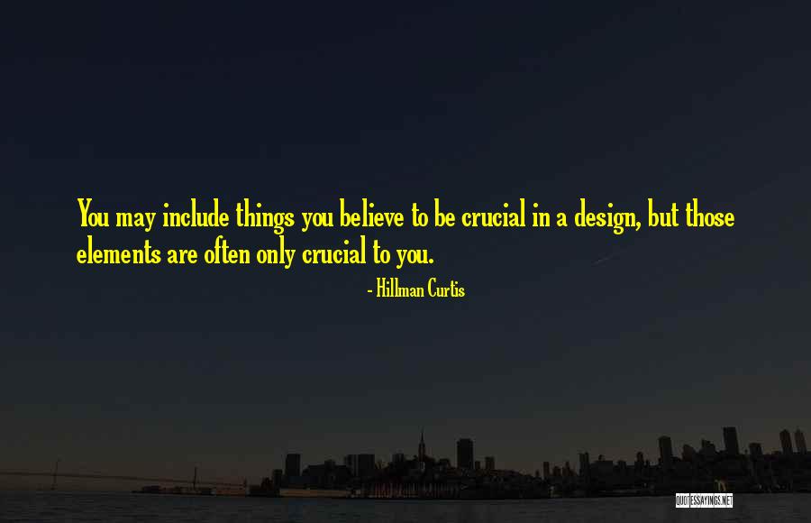 Hillman Curtis Quotes 1014578 Hillman Curtis Quotes 1014578