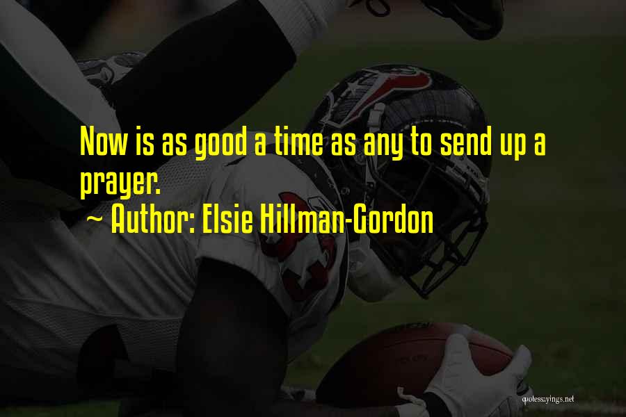 Hillman Quotes By Elsie Hillman-Gordon