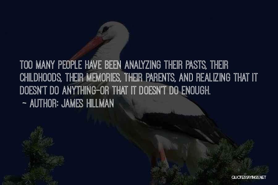 Hillman Quotes By James Hillman