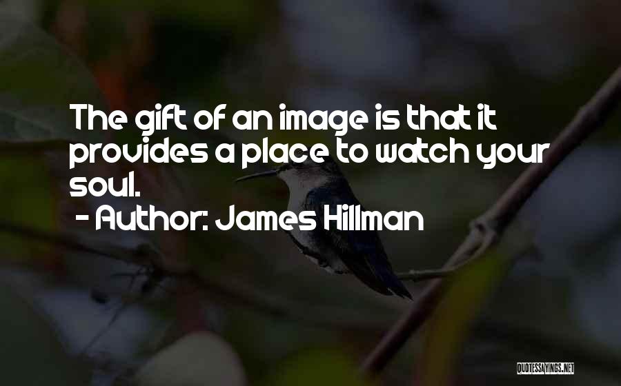 Hillman Quotes By James Hillman