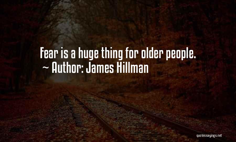 Hillman Quotes By James Hillman