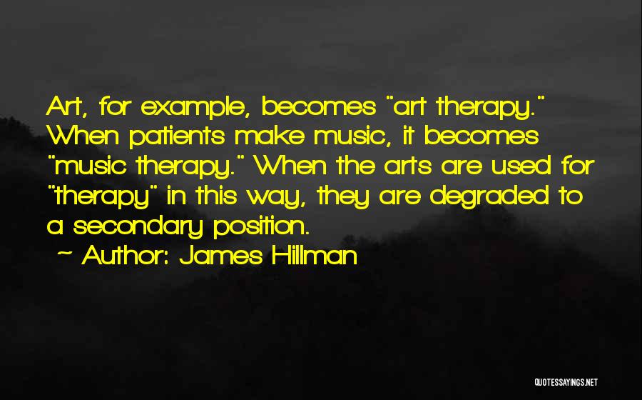 Hillman Quotes By James Hillman