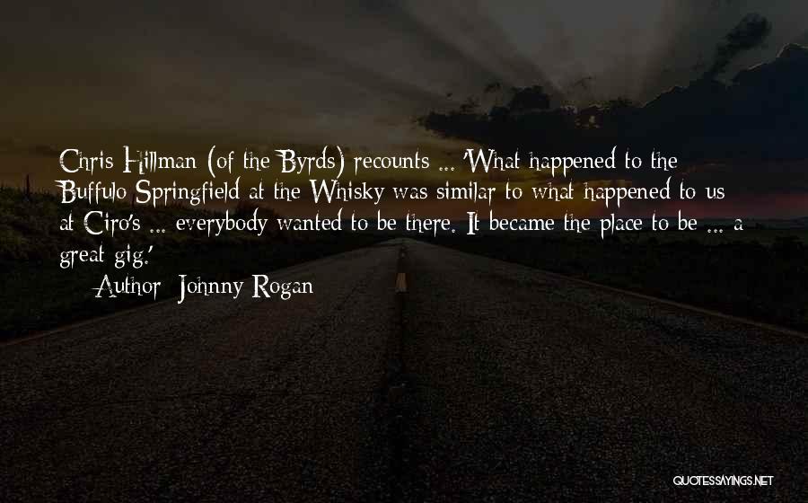 Hillman Quotes By Johnny Rogan