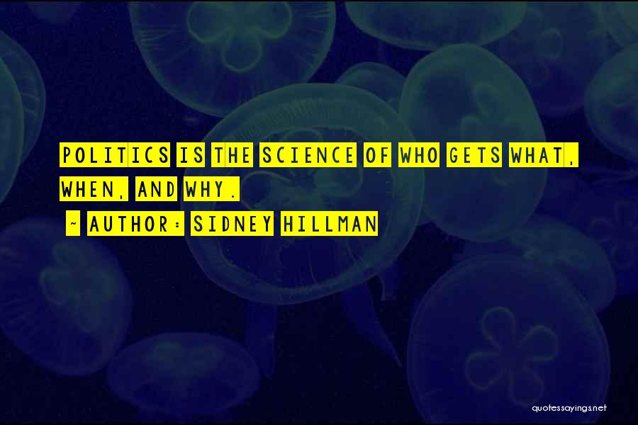 Hillman Quotes By Sidney Hillman
