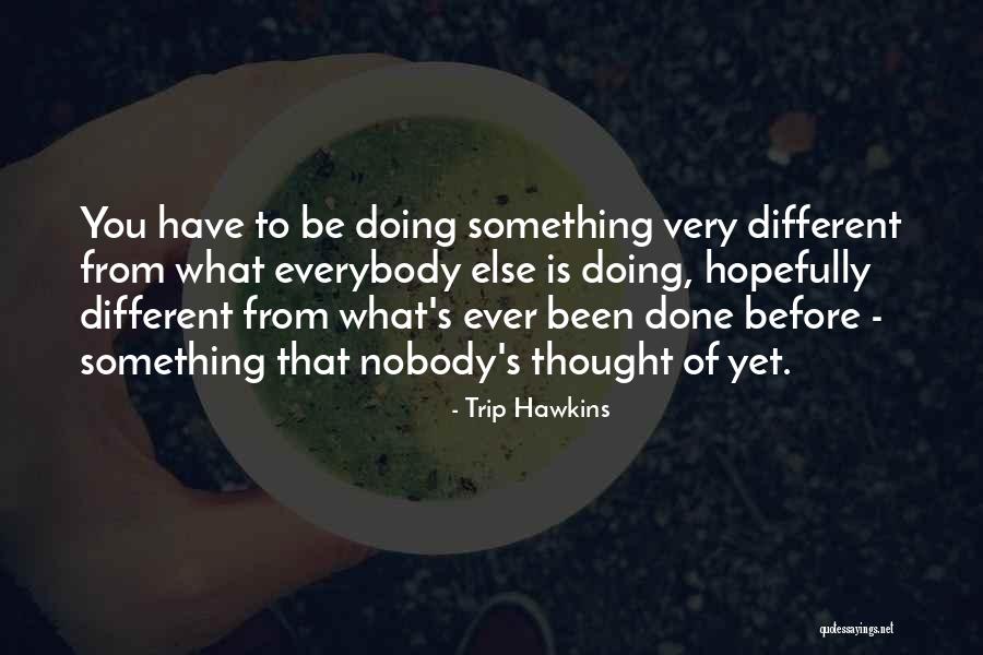 Hillmont Quotes By Trip Hawkins Hillmont Quotes By Trip Hawkins
