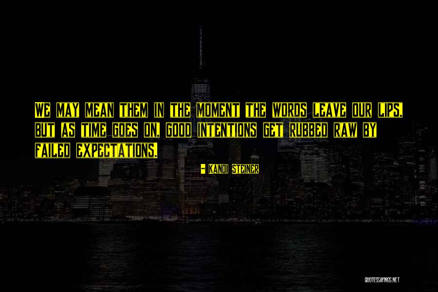 Hillocks Hotel Quotes By Kandi Steiner Hillocks Hotel Quotes By Kandi Steiner