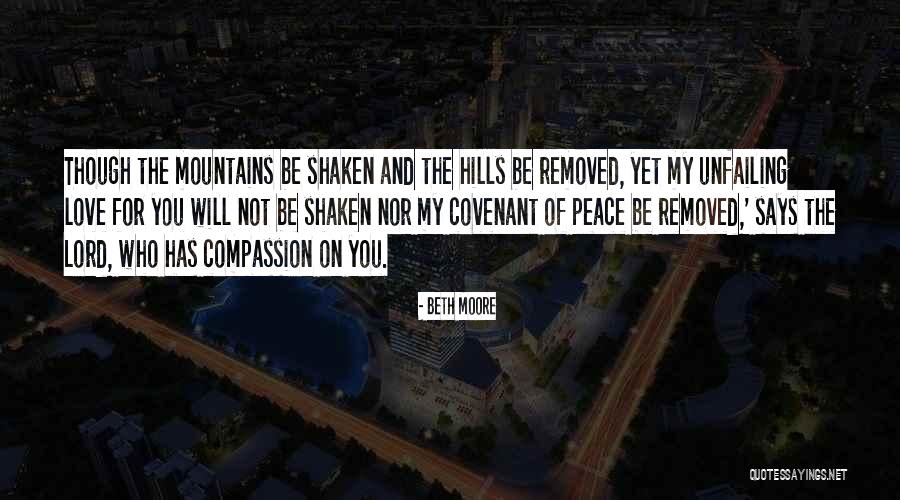 Hills And Mountains Quotes By Beth Moore Hills And Mountains Quotes By Beth Moore