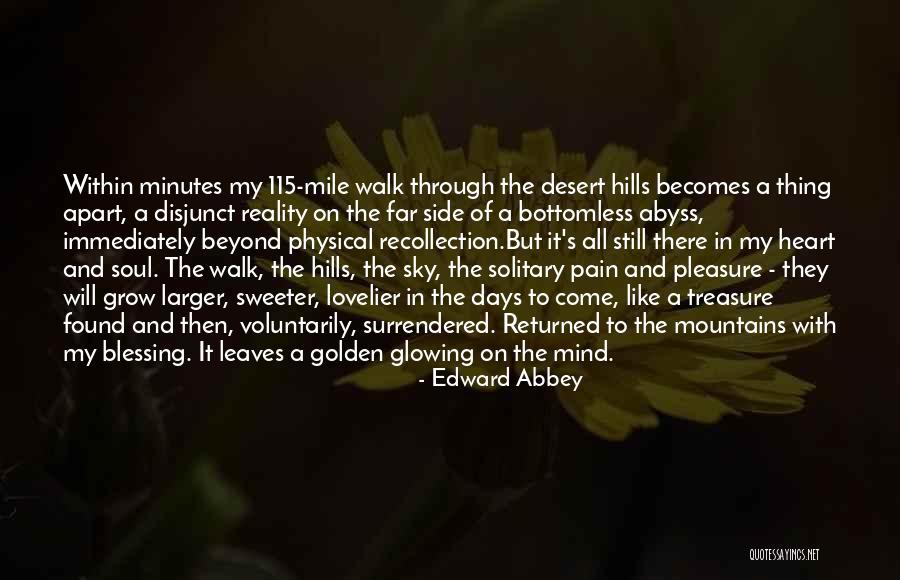 Hills And Mountains Quotes By Edward Abbey Hills And Mountains Quotes By Edward Abbey