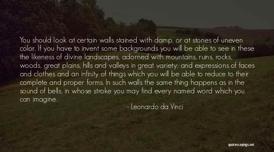 Hills And Mountains Quotes By Leonardo Da Vinci Hills And Mountains Quotes By Leonardo Da Vinci