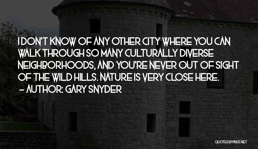 Hills And Nature Quotes By Gary Snyder