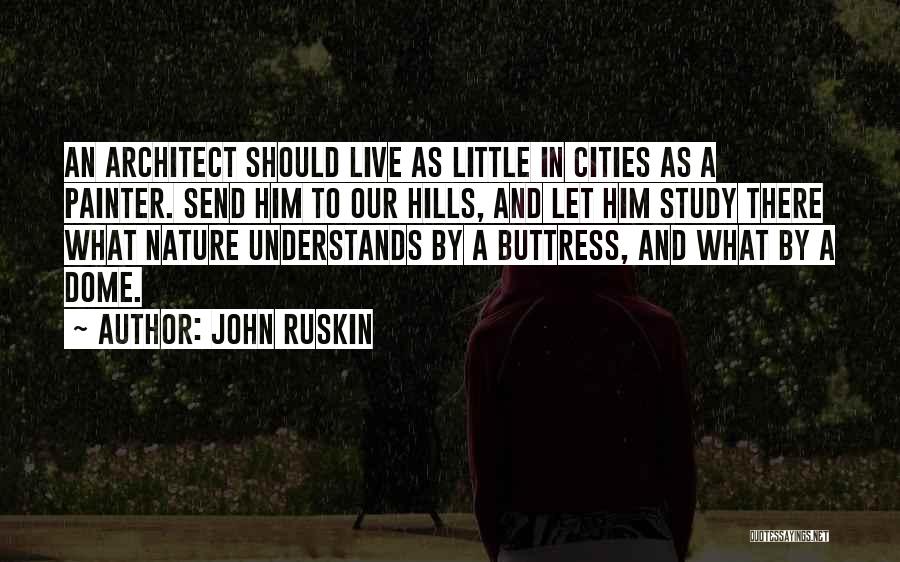 Hills And Nature Quotes By John Ruskin