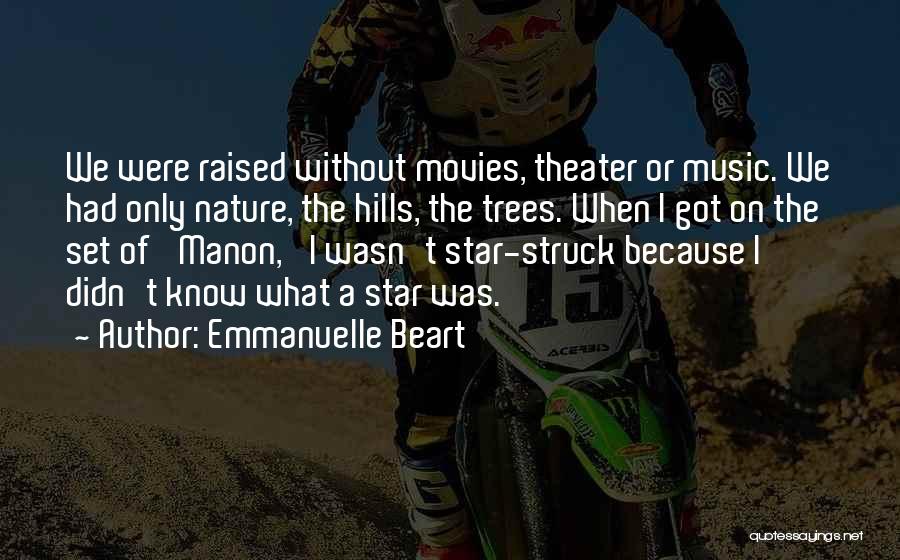 Hills Quotes By Emmanuelle Beart