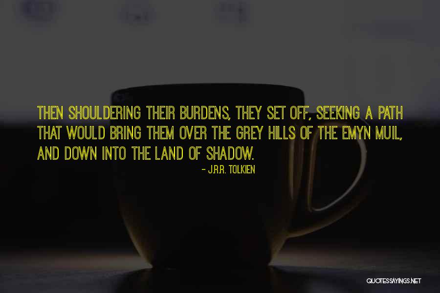 Hills Quotes By J.R.R. Tolkien Hills Quotes By J.R.R. Tolkien