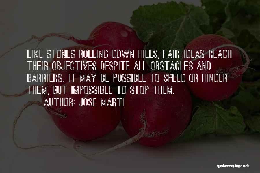Hills Quotes By Jose Marti
