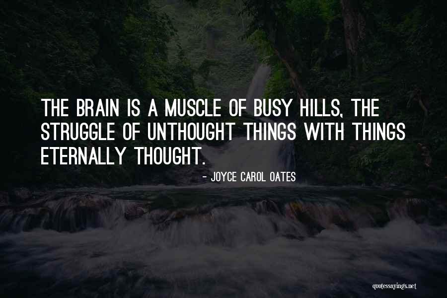 Hills Quotes By Joyce Carol Oates Hills Quotes By Joyce Carol Oates