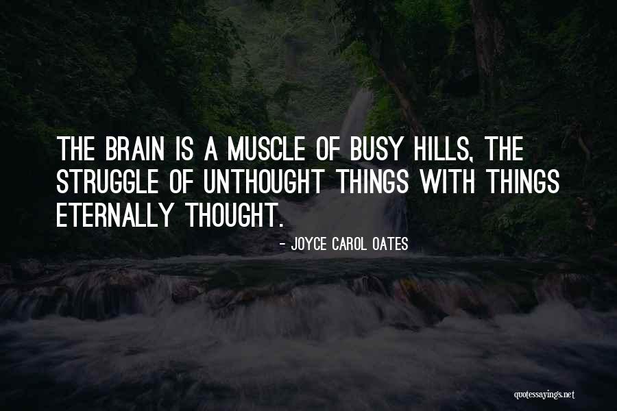 Hills Quotes By Joyce Carol Oates