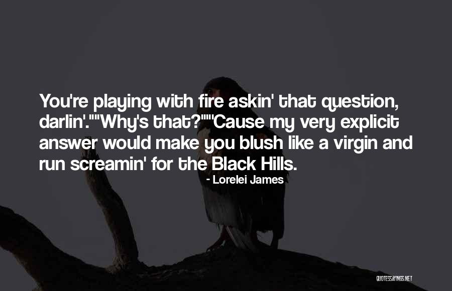 Hills Quotes By Lorelei James Hills Quotes By Lorelei James