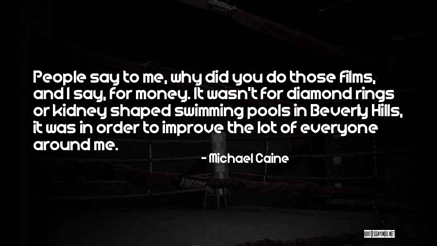 Hills Quotes By Michael Caine Hills Quotes By Michael Caine