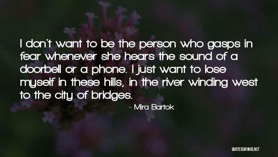 Hills Quotes By Mira Bartok