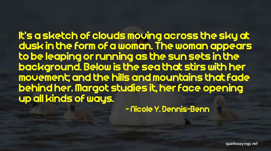 Hills Quotes By Nicole Y. Dennis-Benn Hills Quotes By Nicole Y. Dennis-Benn