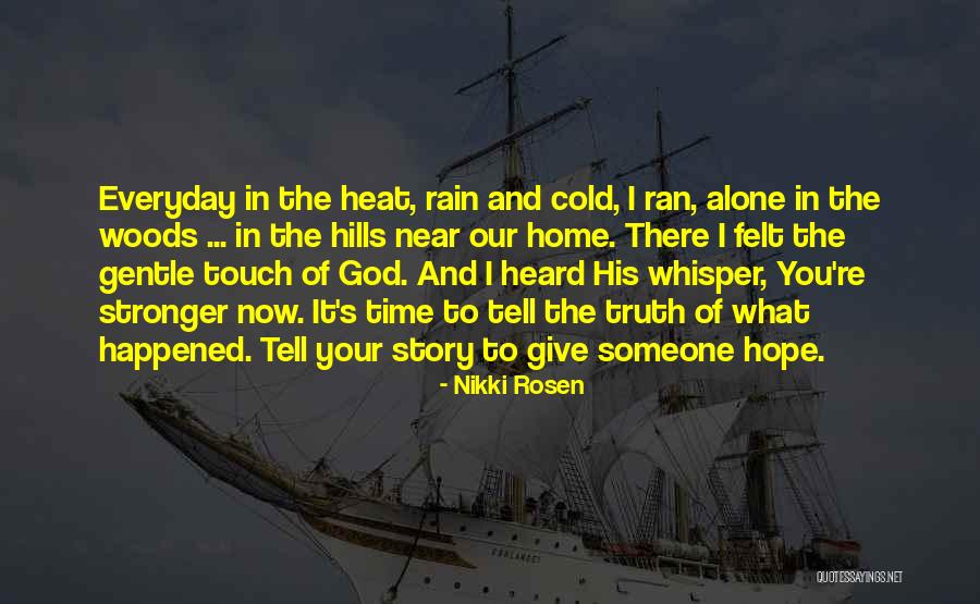 Hills Quotes By Nikki Rosen Hills Quotes By Nikki Rosen