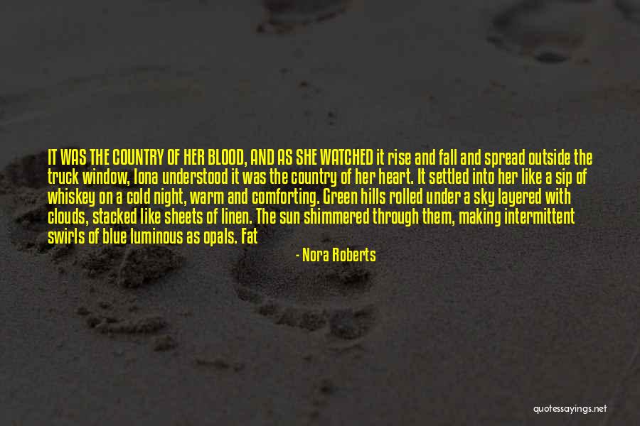 Hills Quotes By Nora Roberts Hills Quotes By Nora Roberts