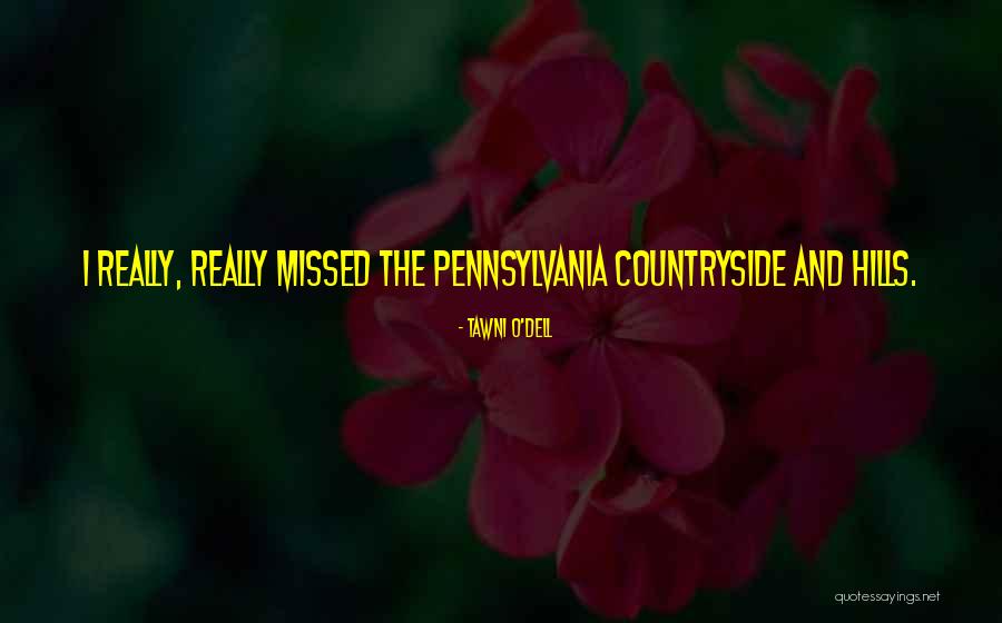 Hills Quotes By Tawni O'Dell Hills Quotes By Tawni O'Dell