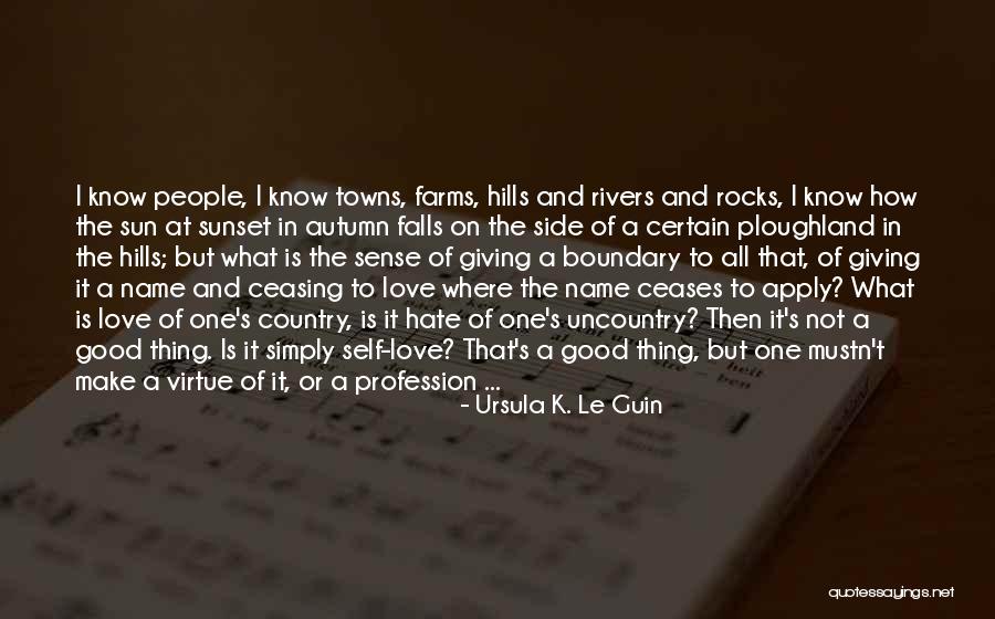 Hills Quotes By Ursula K. Le Guin Hills Quotes By Ursula K. Le Guin