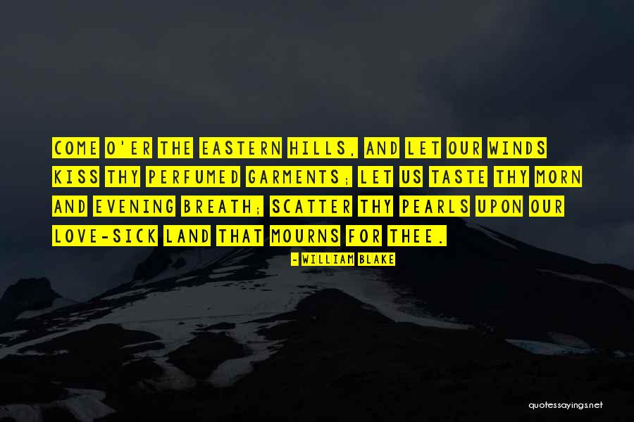 Hills Quotes By William Blake Hills Quotes By William Blake