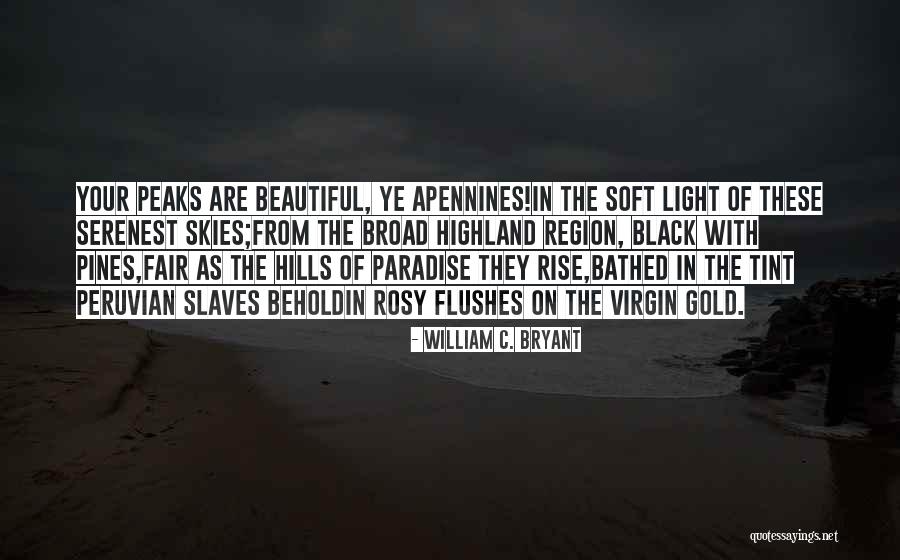 Hills Quotes By William C. Bryant Hills Quotes By William C. Bryant