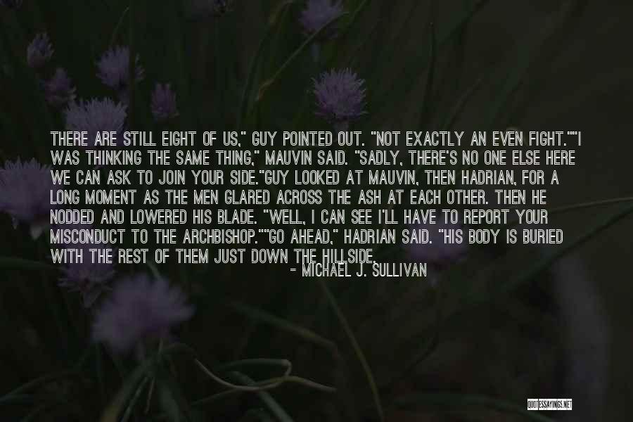 Hillside Quotes By Michael J. Sullivan Hillside Quotes By Michael J. Sullivan