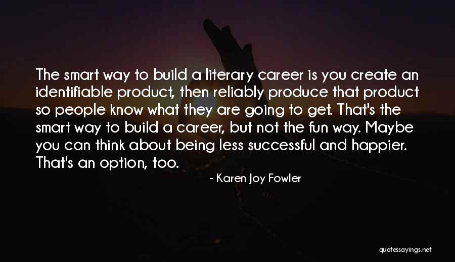 Hilstad Quotes By Karen Joy Fowler Hilstad Quotes By Karen Joy Fowler