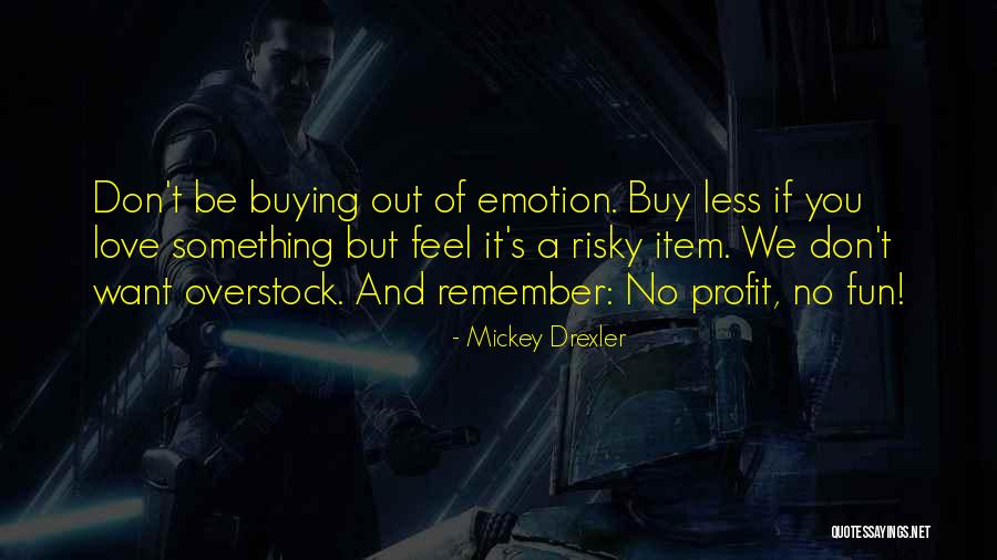 Hiltbrand And Maddixs Shark Quotes By Mickey Drexler Hiltbrand And Maddixs Shark Quotes By Mickey Drexler