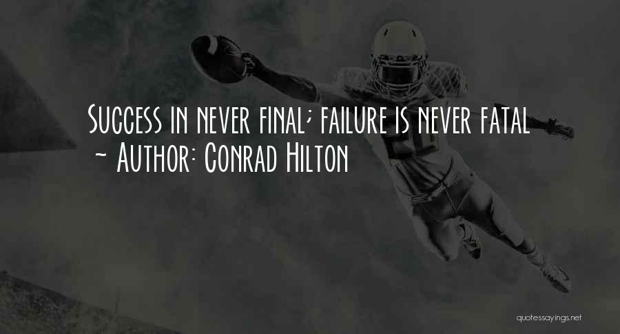 Hilton Conrad Quotes By Conrad Hilton