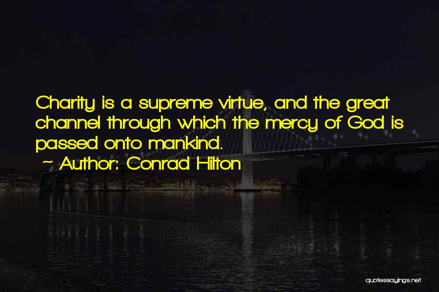 Hilton Conrad Quotes By Conrad Hilton